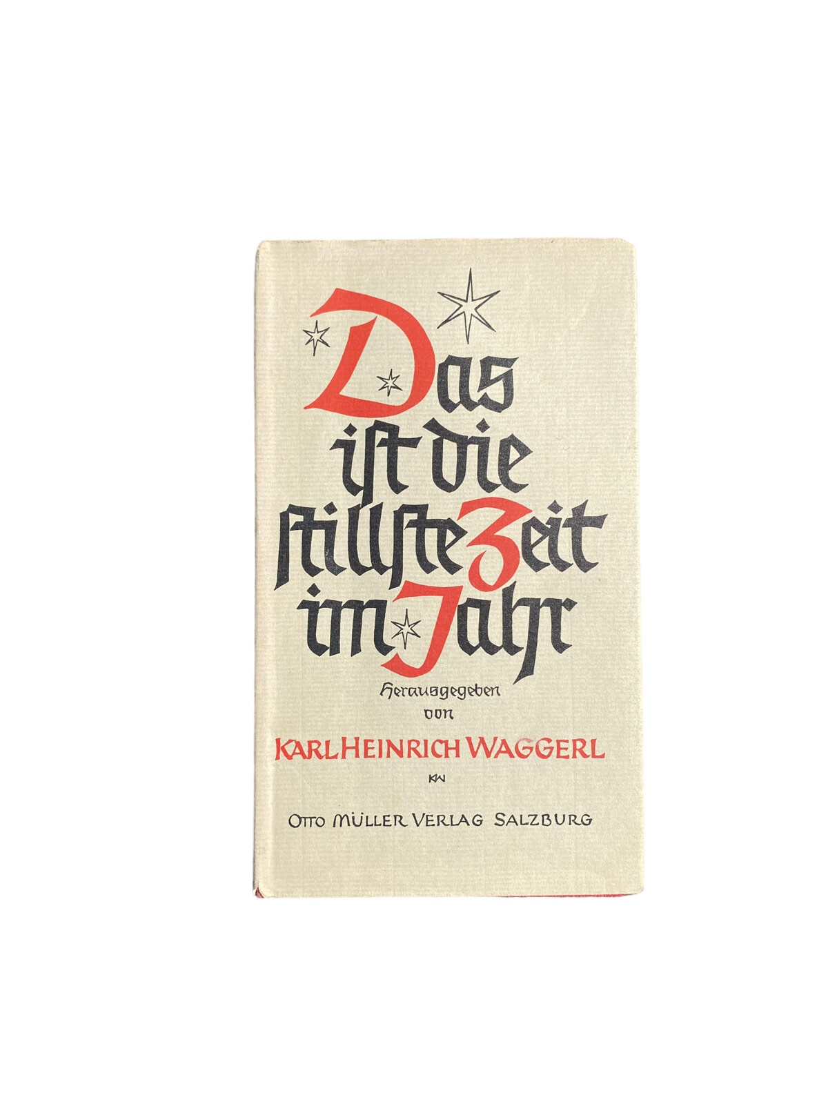 4669 DAS IST DIE STILLSTE ZEIT IM JAHR HC +Abb. Herausgegeben von Karl Heinz Wag