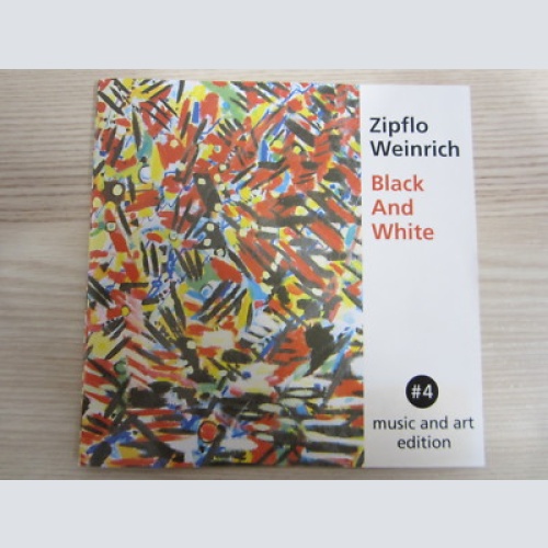 CD / ZIPFLO WEINRICH--BLACK AND WHITE / MUSIC AND ART EDITION / /  AUSTRIA /