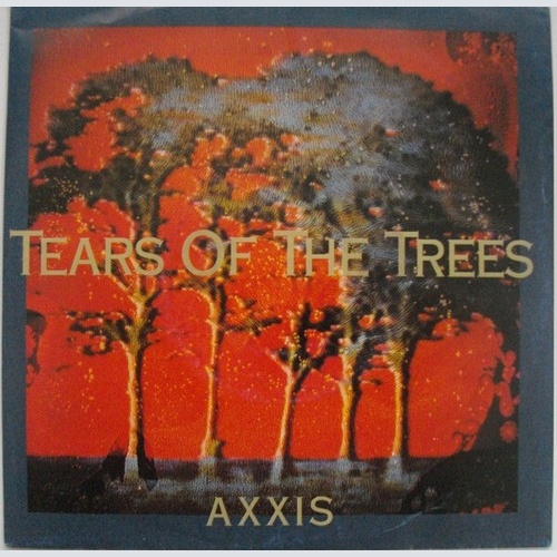 Axxis (2) - Tears Of The Trees (7", Single)