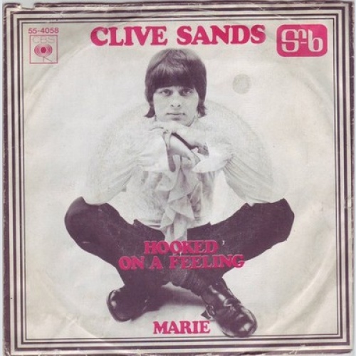 Clive Sands - Hooked On A Feeling / Marie (7", Single)