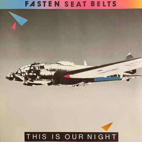 Fasten Seat Belts - This Is Our Night (7", Single)