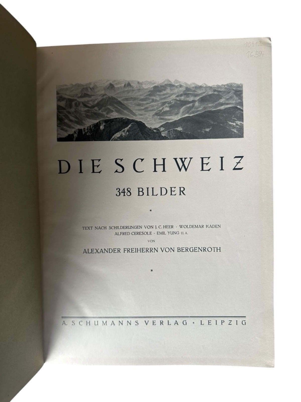 Die Schweiz. 348 Bilder. Text nach Schilderungen von J. C. Heer, Woldemar Kaden,