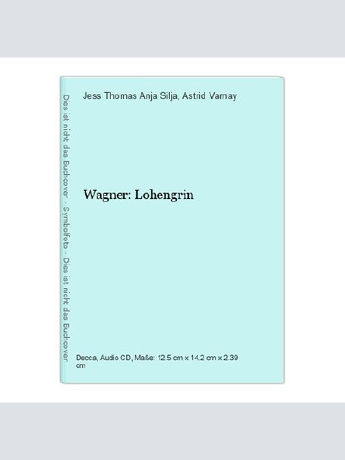 Wagner: Lohengrin Jess Thomas Anja Silja  und  Astrid Varnay: