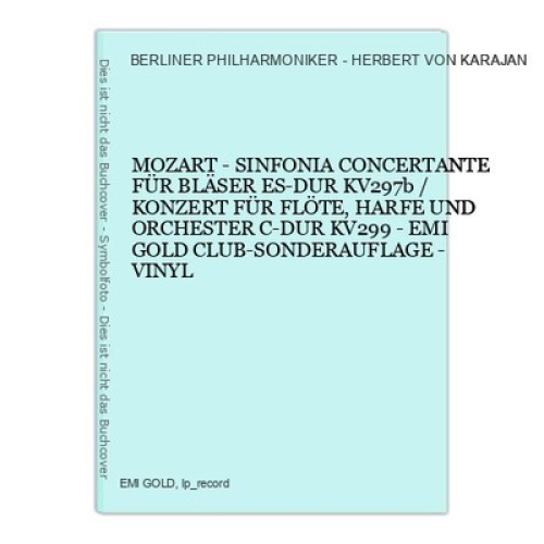 MOZART - SINFONIA CONCERTANTE FÜR BLÄSER ES-DUR KV297b / KONZERT FÜR FLÖTE, HARF