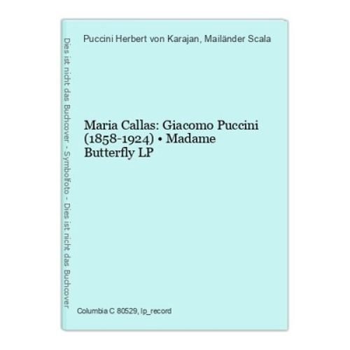 Maria Callas: Giacomo Puccini (1858-1924)  Madame Butterfly LP Puccini Herbert