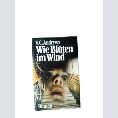 V. C. Andrews: Wie Blüten im Wind V. C. Andrews: