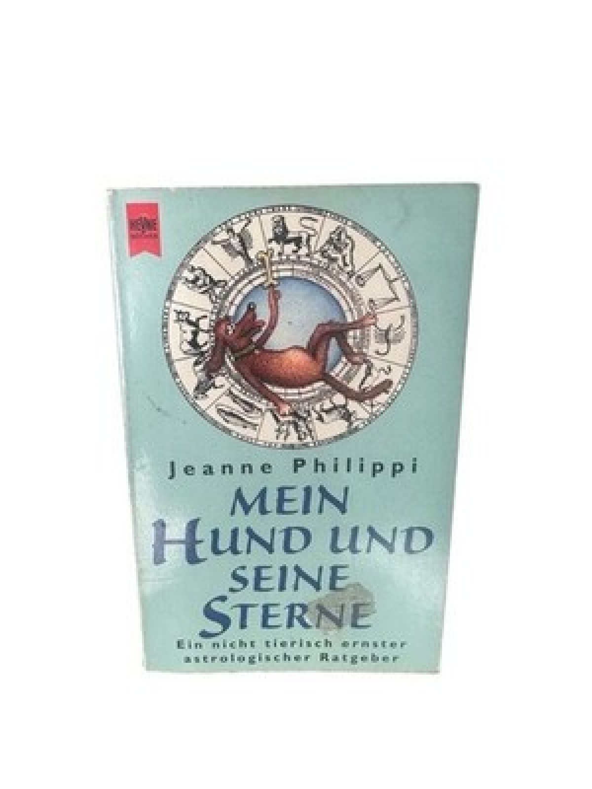 Mein Hund und seine Sterne ein nicht tierisch ernster astrologischer Ratgeber Ph