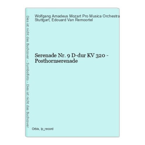 Serenade Nr. 9 D-dur KV 320 - Posthornserenade Wolfgang Amadeus Mozart Pro Music