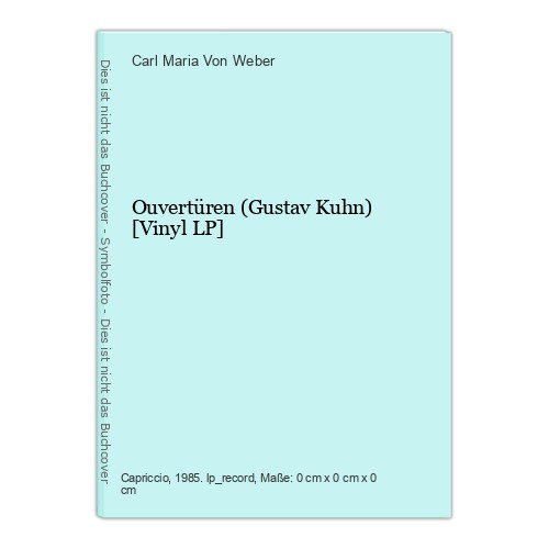 Ouvertüren (Gustav Kuhn) [Vinyl LP] Carl Maria Von Weber: