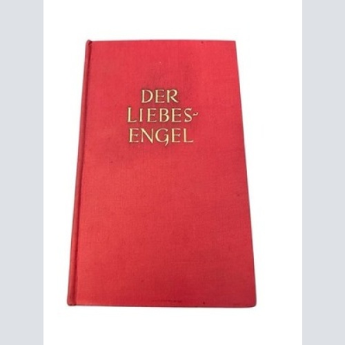 Der Liebesengel : Roman e. Leidenschaft. Edschmid, Kasimir: