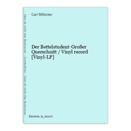 Der Bettelstudent-Großer Querschnitt / Vinyl record [Vinyl-LP] Carl Millöcker: