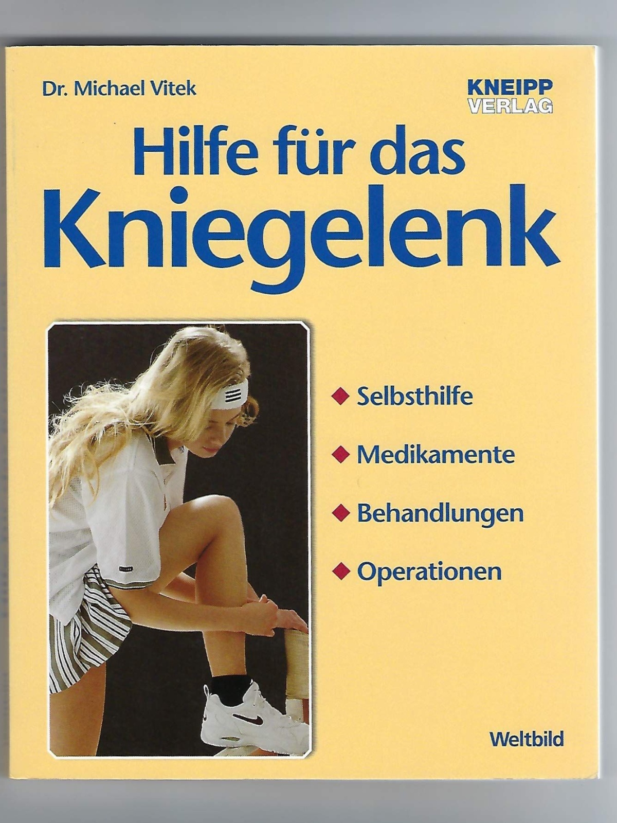 Hilfe für das Kniegelenk : Selbsthilfe, Medikamente, Behandlungen, Operationen.