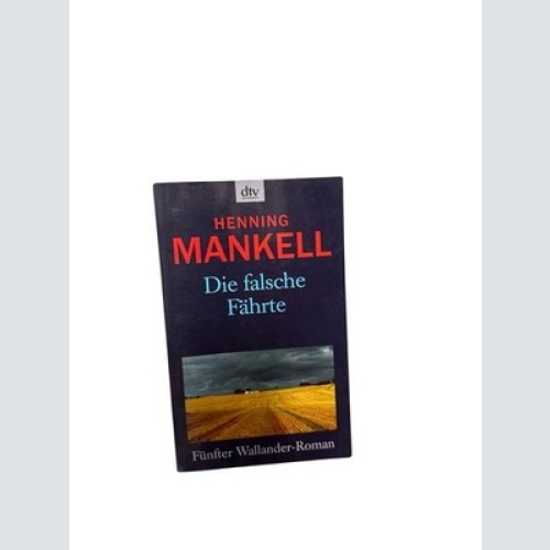 Die falsche Fährte Roman Mankell, Henning und Wolfgang Butt: