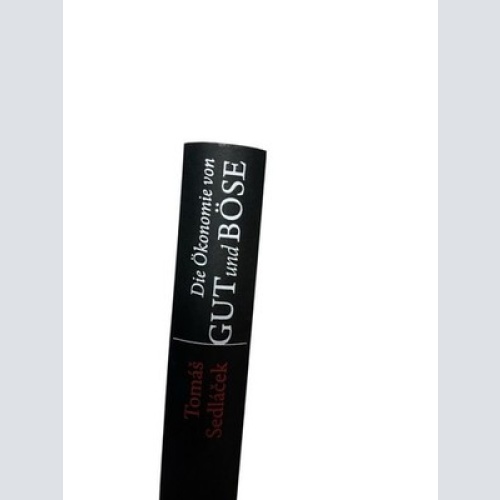 Die Ökonomie von Gut und Böse: Ausgezeichnet mit dem Deutschen Wirtschaftsbuchpr