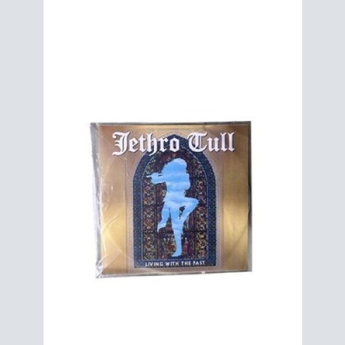 Living With The Past Jethro Tull ; all titles written by Ian Anderson Jethro Tul
