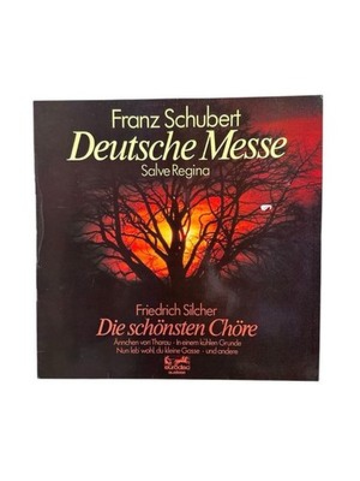 Franz Schubert - Deutsche Messe. Salve Regina | Friedrich Silcher - Die schönste