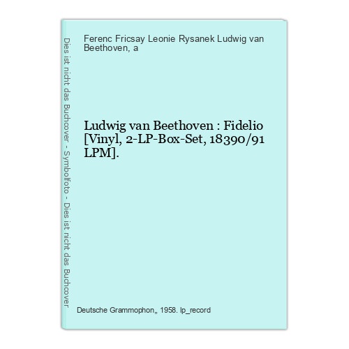 Ludwig van Beethoven : Fidelio [Vinyl, 2-LP-Box-Set, 18390/91 LPM]. van Beethove