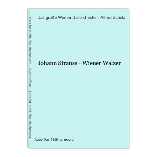 Johann Strauss - Wiener Walzer Das große Wiener Ballorchester - Alfred Sch 16834