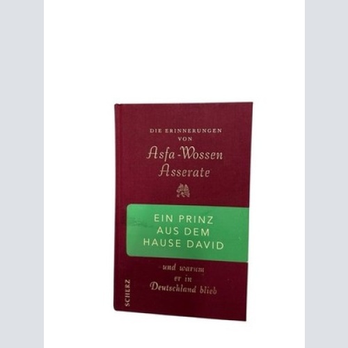 Ein Prinz aus dem Hause David: Und warum er in Deutschland blieb. Prinz Asfa Wos