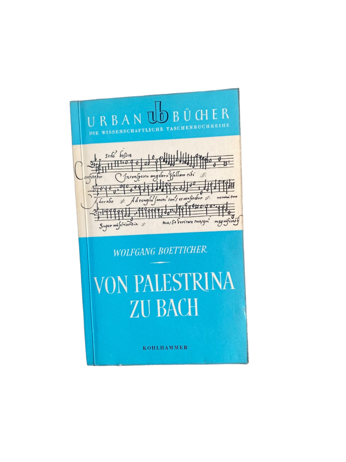 WOLFGANG. BOETTICHER - VON PALESTRINA ZU BACH +  Abb