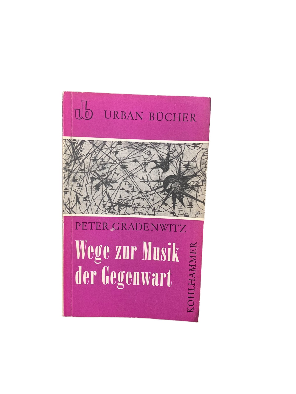 Peter Gradenwitz - WEGE ZUR MUSIK DER GEGENWART +Abb