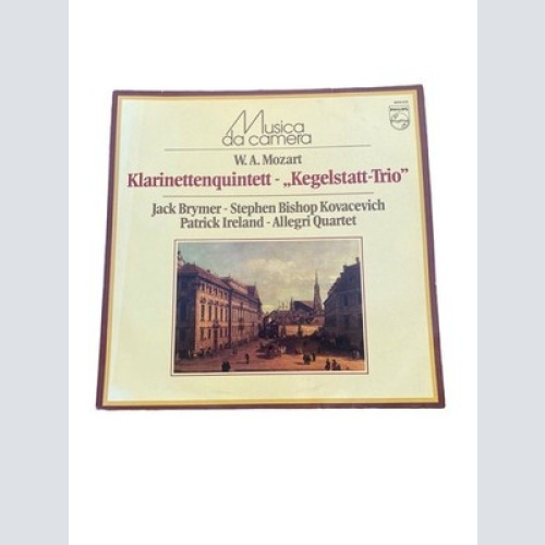 Vinyl W. A. Mozart KLARINETTENQUINTETT - "KEGELSTATT-TRIO"