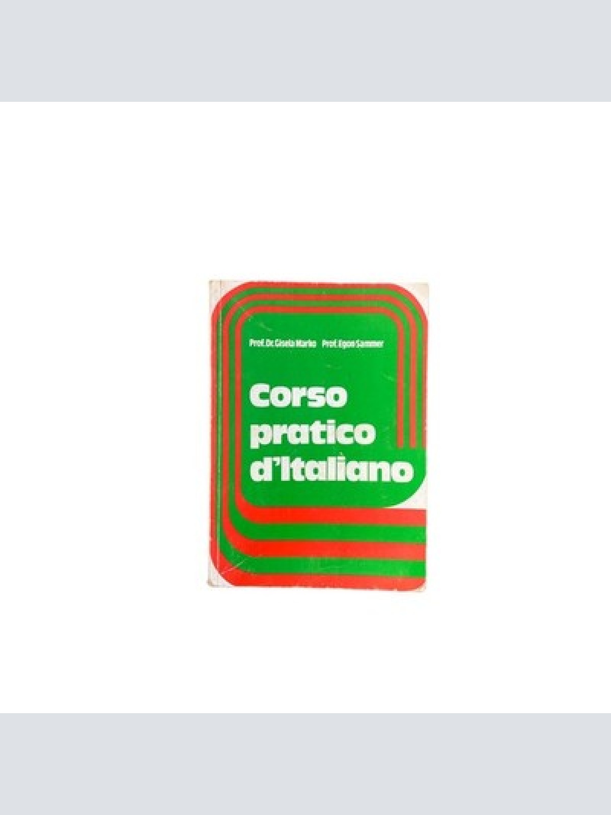 4456 Gisela Marko CORSO PRATICO D'ITALIANO +Abb. Gisela Marko und Egon Sammer