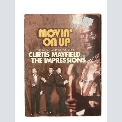 1483 Universal Music Group MOVIN ON UP - THE MUSIC AND MESSAGE OF CURTIS ..