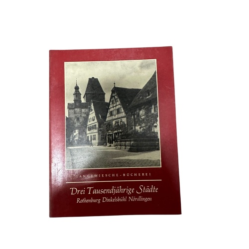 9035 Rudolf Calice DREI TAUSENDJÄHRIGE STÄDTE Rothenburg, Dinkelsbühl, Nördlinge