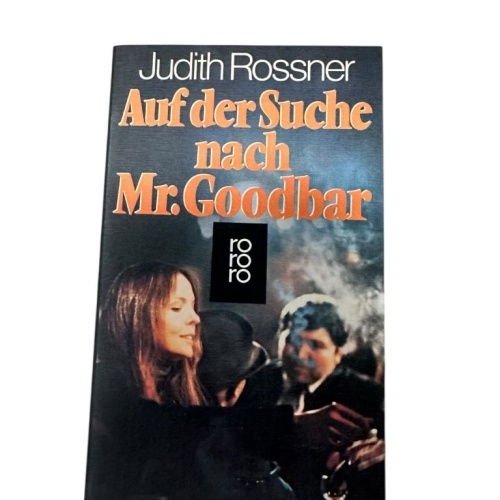 Auf der Suche nach Mr. Goodbar Roman Ohlendorf, Irene und Judith Rossner: