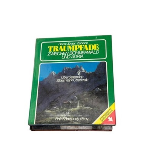 8708 Hans-Jürgen Zebisch TRAUMPFADE ZWISCHEN BÖHMERWALD UND ADRIA Oberösterreich