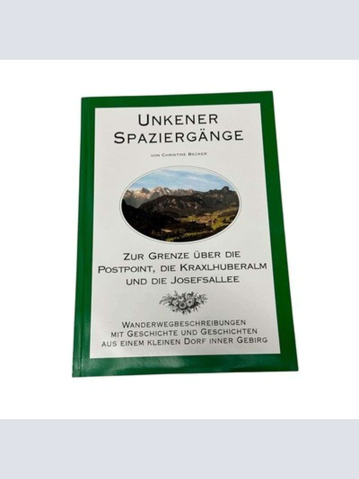 8718 Christine Becker UNKENER SPAZIERGÄNGE. ZUR GRENZE ÜBER DIE POSTPOINT