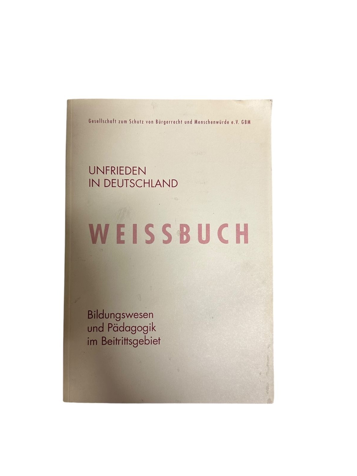 4733 WEISSBUCH UNFRIEDEN IN DEUTSCHLAND 3: BILDUNGSWESEN UND PÄDAGOGIK IM BEITRI
