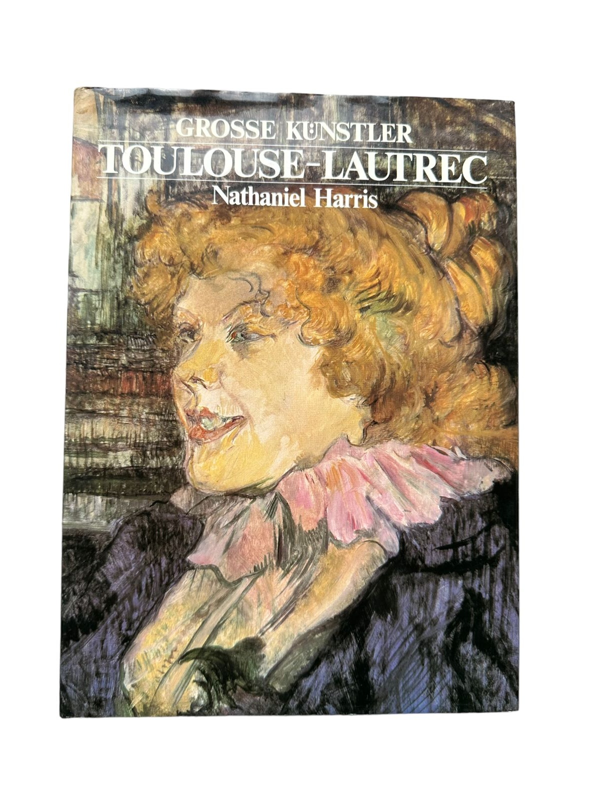 4798 Nathaniel Harris GROSSE KÜNSTLER. TOULOUSE-LAUTREC HC +Abb