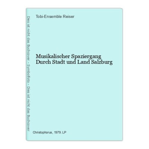 Musikalischer Spaziergang Durch Stadt und Land Salzburg Reiser, Tobi-Ensemble: