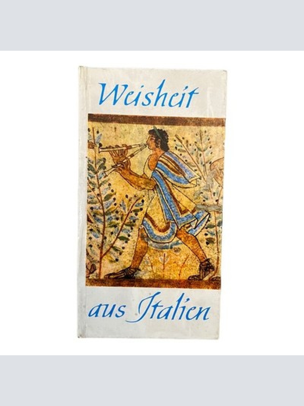 531 WEISHEIT AUS ITALIEN HC SEHR GUTER ZUSTAND! ZITATE