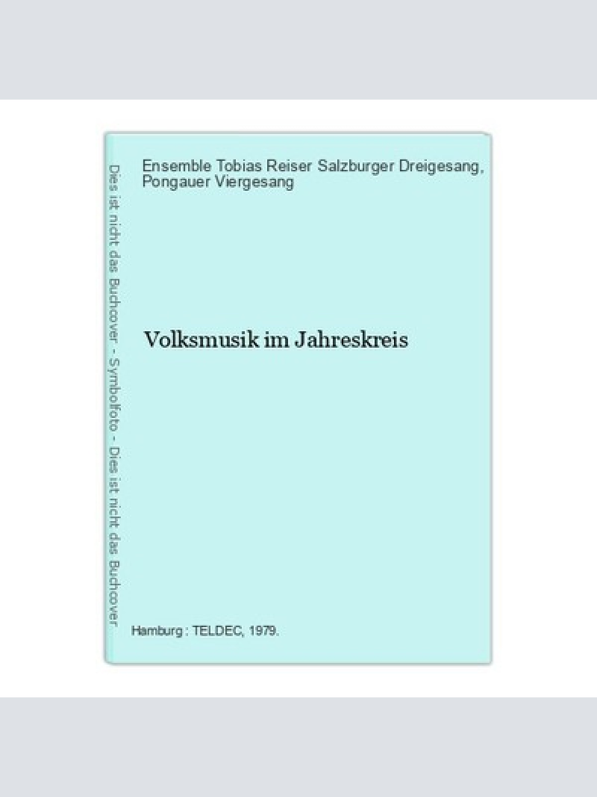 Volksmusik im Jahreskreis Ensemble Tobias Reiser Salzburger Dreigesang  und  Pon