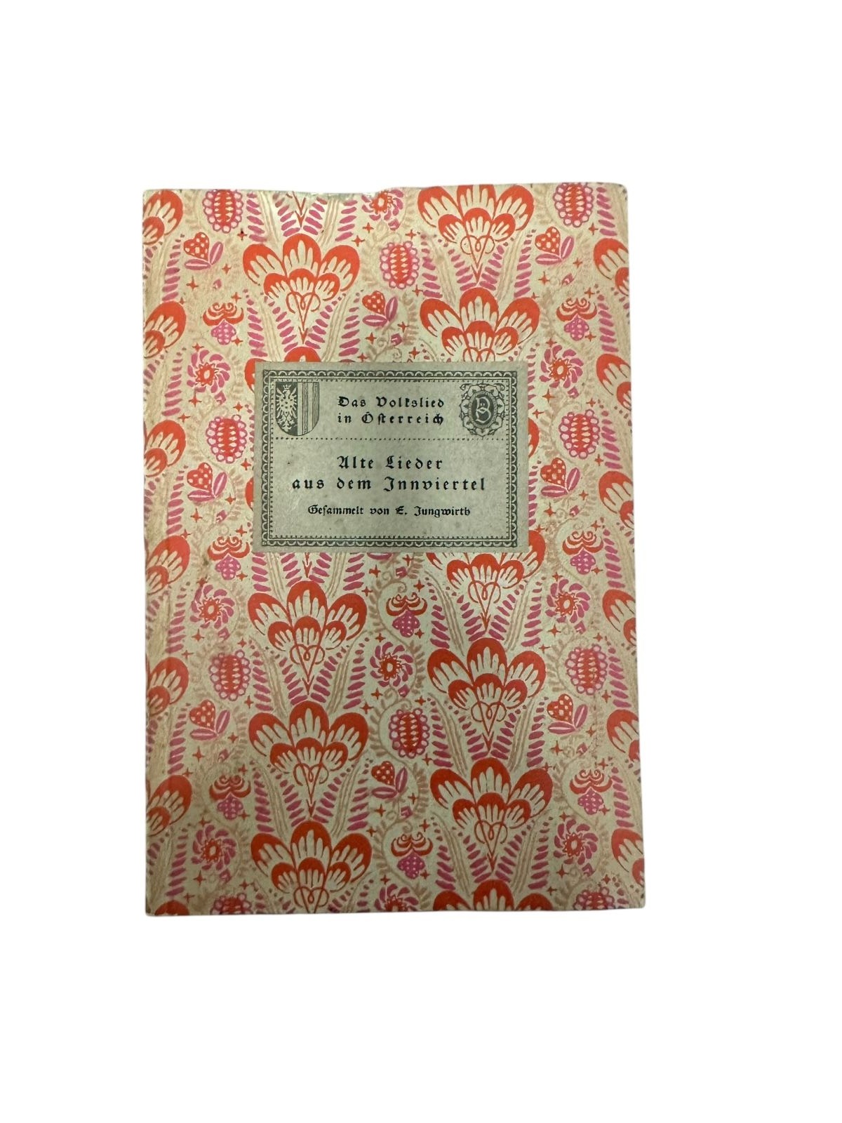 9092 ALTE LIEDER AUS DEM INNVIERTEL, MIT IHREN SINGWEISEN