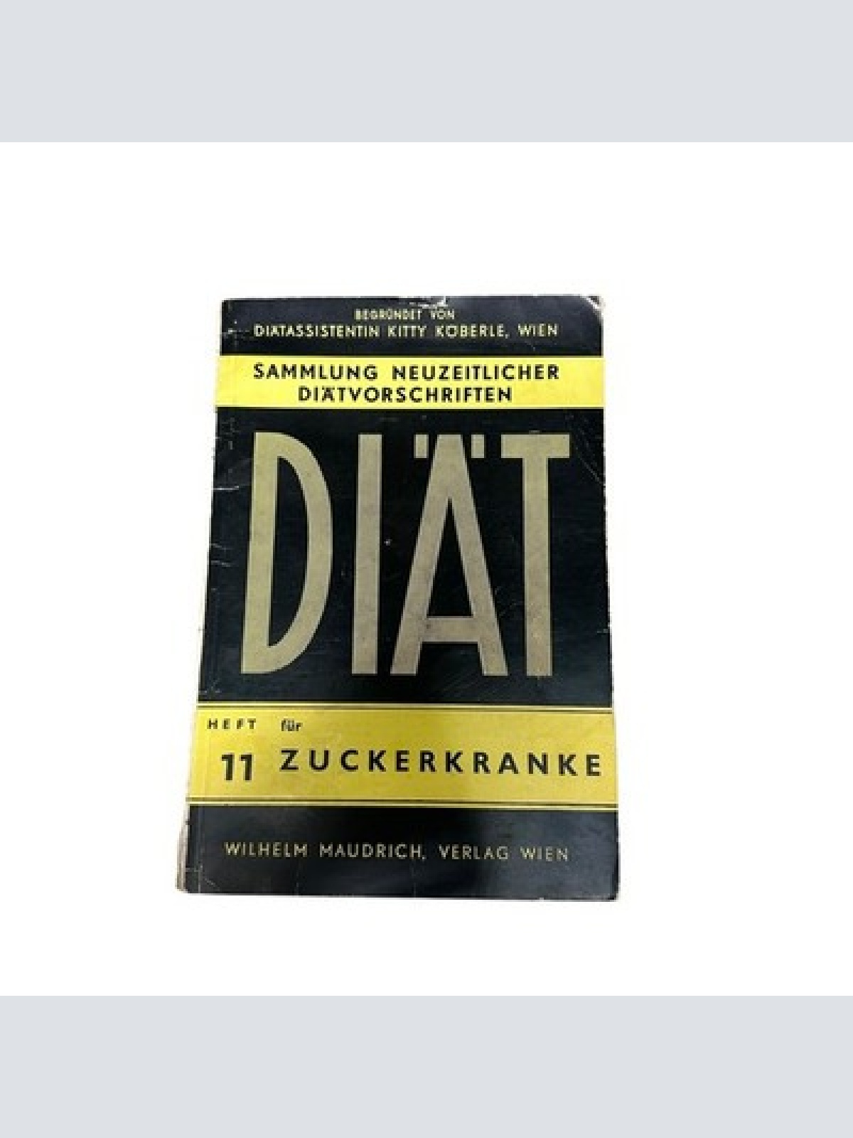 8832 Eva Gstaltner DIÄT FÜR ZUCKERKRANKE. SAMMLUNG NEUZEITLICHER DIÄT