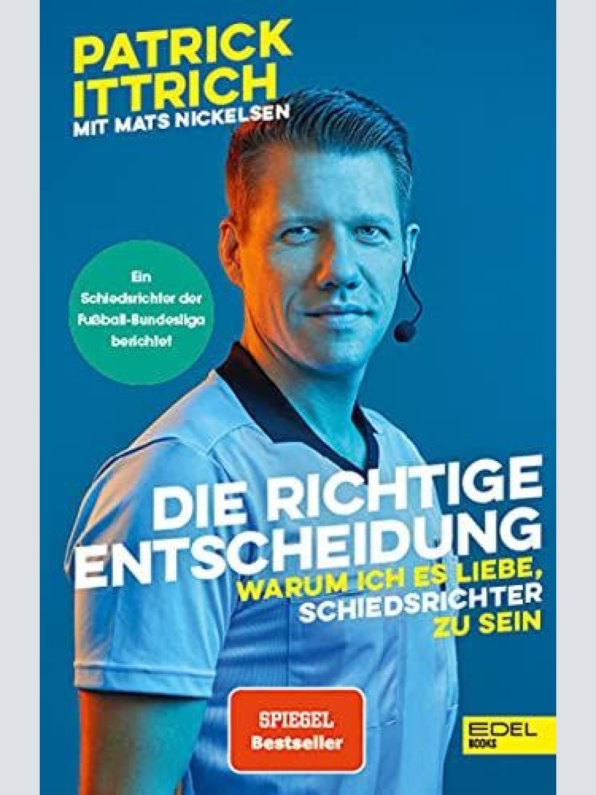 1560 Ittrich DIE RICHTIGE ENTSCHEIDUNG warum iches liebe Schiedsrichter zu sein