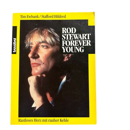 Tim Ewbank ROD STEWART, FOREVER YOUNG rastloses Herz mit rauher Kehle +Abb
