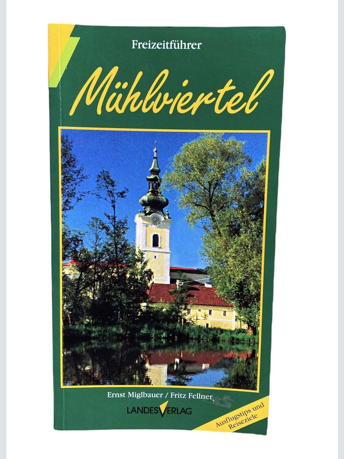 778 Ernst Miglbauer MÜHLVIERTEL Freizeitführer ; Ausflugstips und Reiseziele