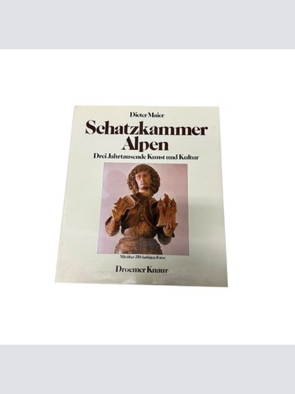 8712 Dieter Maier SCHATZKAMMER ALPEN 3 Jahrtausende Kunst u. Kultur HC +Abb