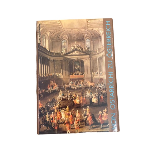 4248 Mazohl VON OSTARRÎCHI ZU ÖSTERREICH: EIN HISTORISCHER BILDERREIGEN HC +Abb