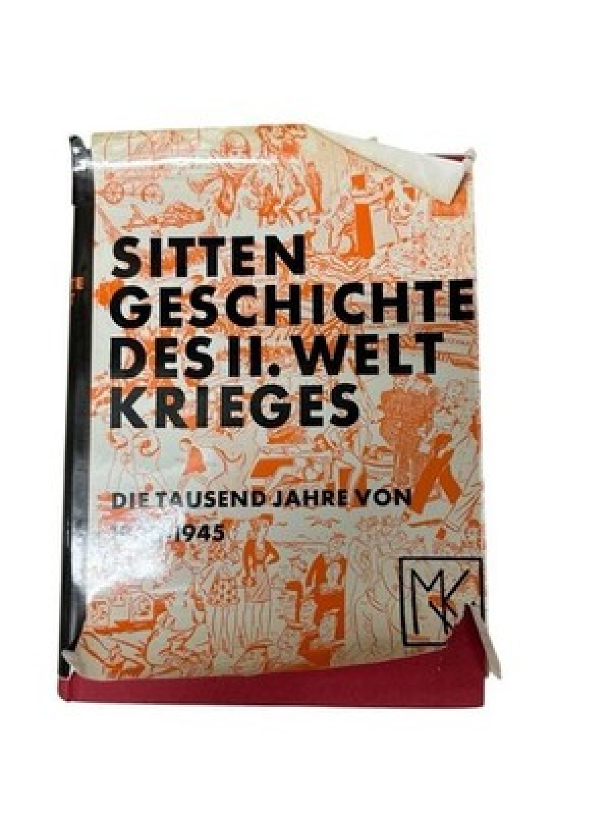 7236 SITTENGESCHICHTE DES II. WELTKRIEGES - DIE TAUSEND JAHRE VON 1933-1945