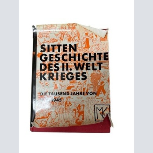 7236 SITTENGESCHICHTE DES II. WELTKRIEGES - DIE TAUSEND JAHRE VON 1933-1945