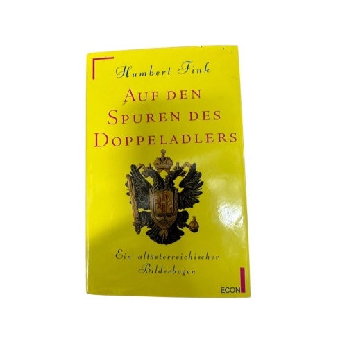 9323 Humbert Fink AUF DEN SPUREN DES DOPPELADLERS ein altösterreichischer Bilder