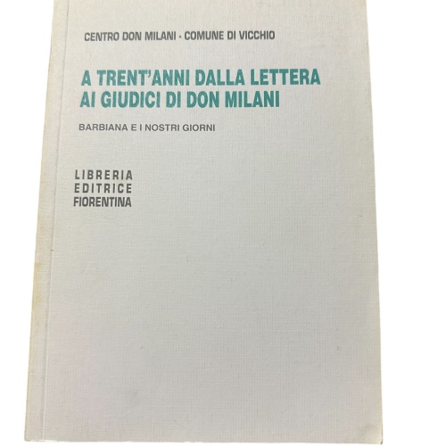 4474 Centro Don Milani. Comune di Vicchio A TRENT'ANNI DALLA LETTERA AI GIUDICI