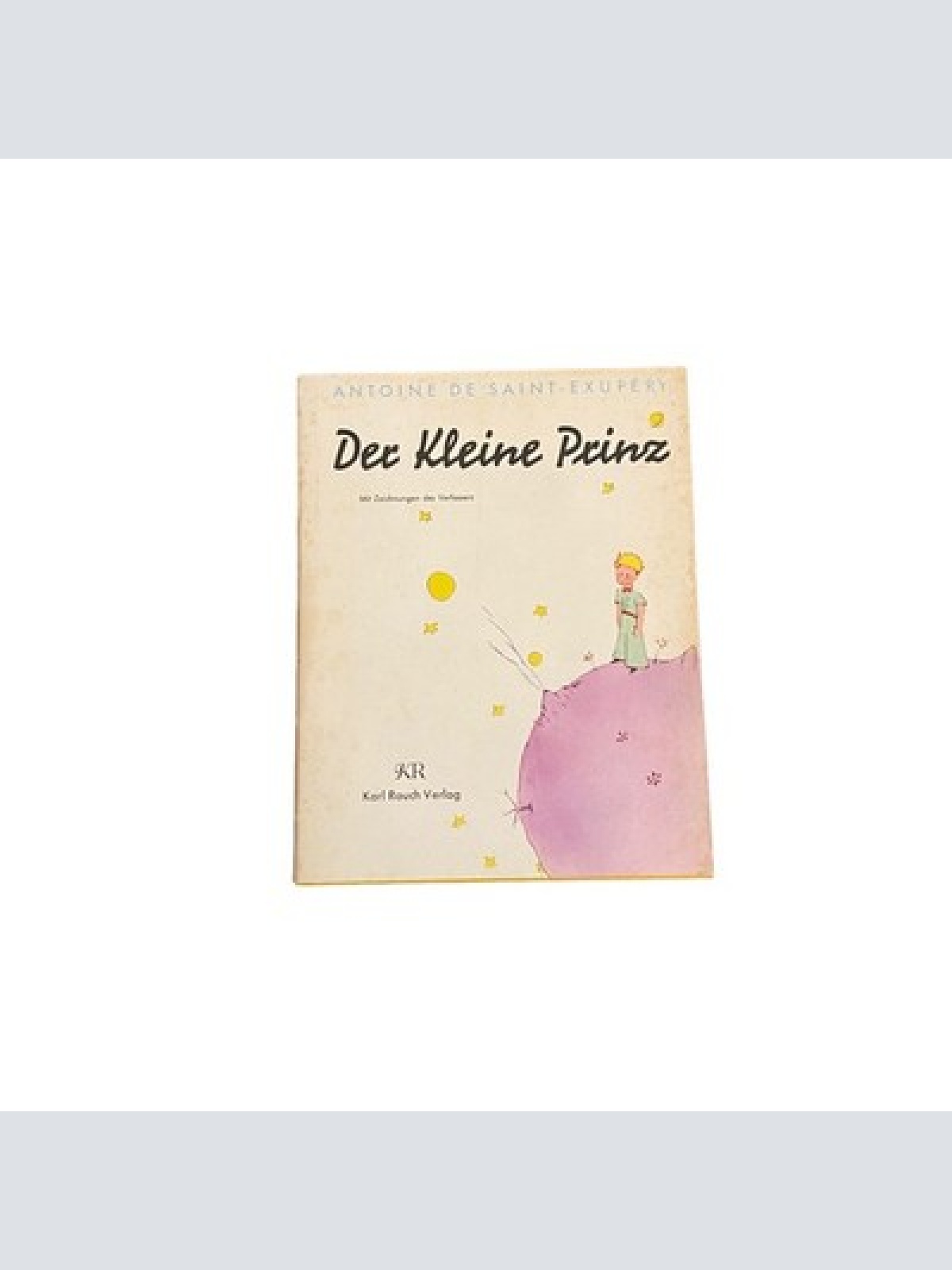 4919 Antoine de Saint-Exupéry DER KLEINE PRINZ MIT ZEICHNUNGEN DES VERFASSERS