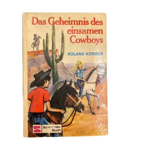 1840 Roland Körber DAS GEHEIMNIS DES EINSAMEN COWBOYS HC +Ilus